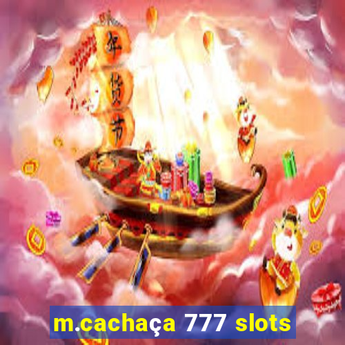 m.cachaça 777 slots